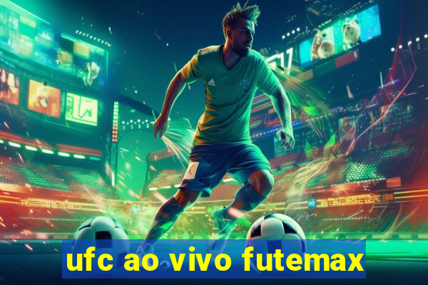 ufc ao vivo futemax